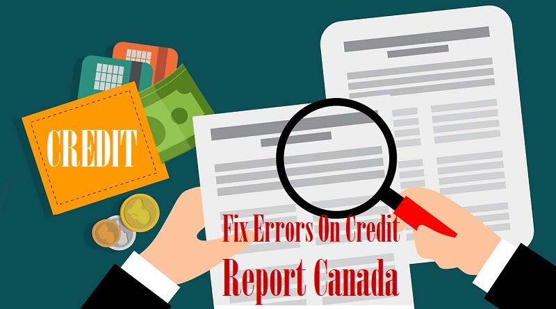 Fix Errors On Credit Report Canada