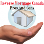 Reverse Mortgage Canada Pros And Cons