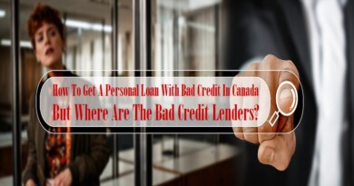 How To Get A Personal Loan With Bad Credit In Canada But Where Are The Bad Credit Lenders