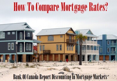 How To Compare Mortgage Rates? Bank Of Canada Report Discounting In Mortgage Markets