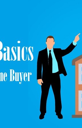 Mortgage Basics For First Time Home Buyer