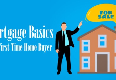 Mortgage Basics For First Time Home Buyer