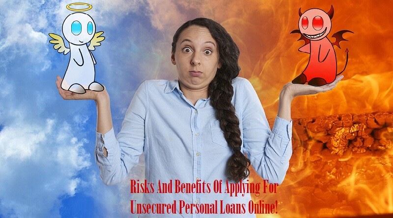Risks And Benefits Of Applying For Unsecured Personal Loans Online