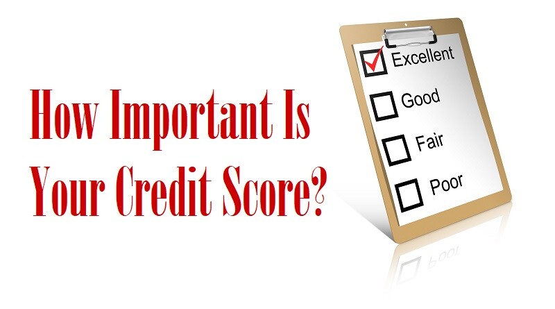 How Important Is Your Credit Score?