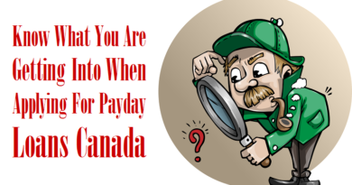 Know What You Are Getting Into When Applying For Payday Loans Canada