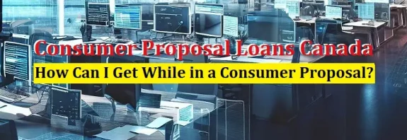 Consumer Proposal Loans Canada